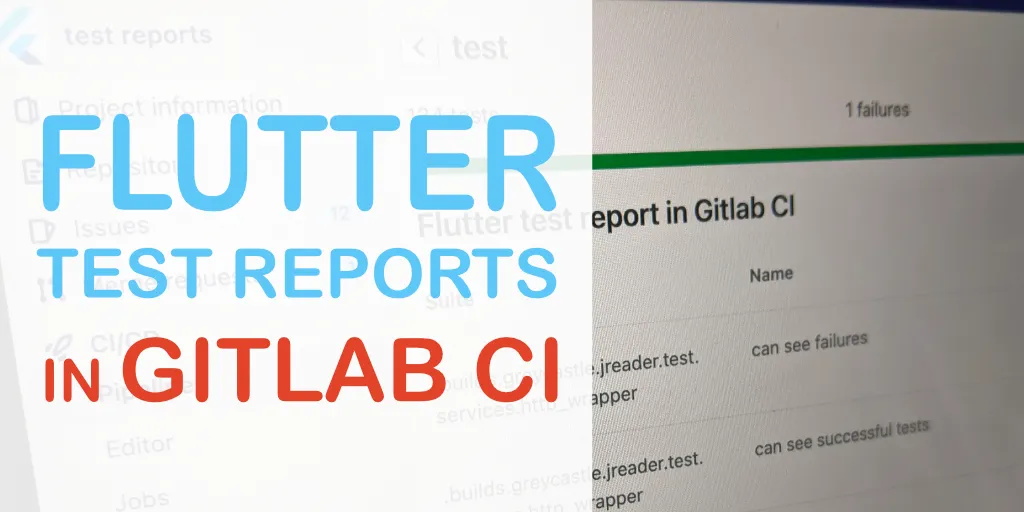 Generating JUnit Reports for Flutter Integration Tests with Gitlab Integration