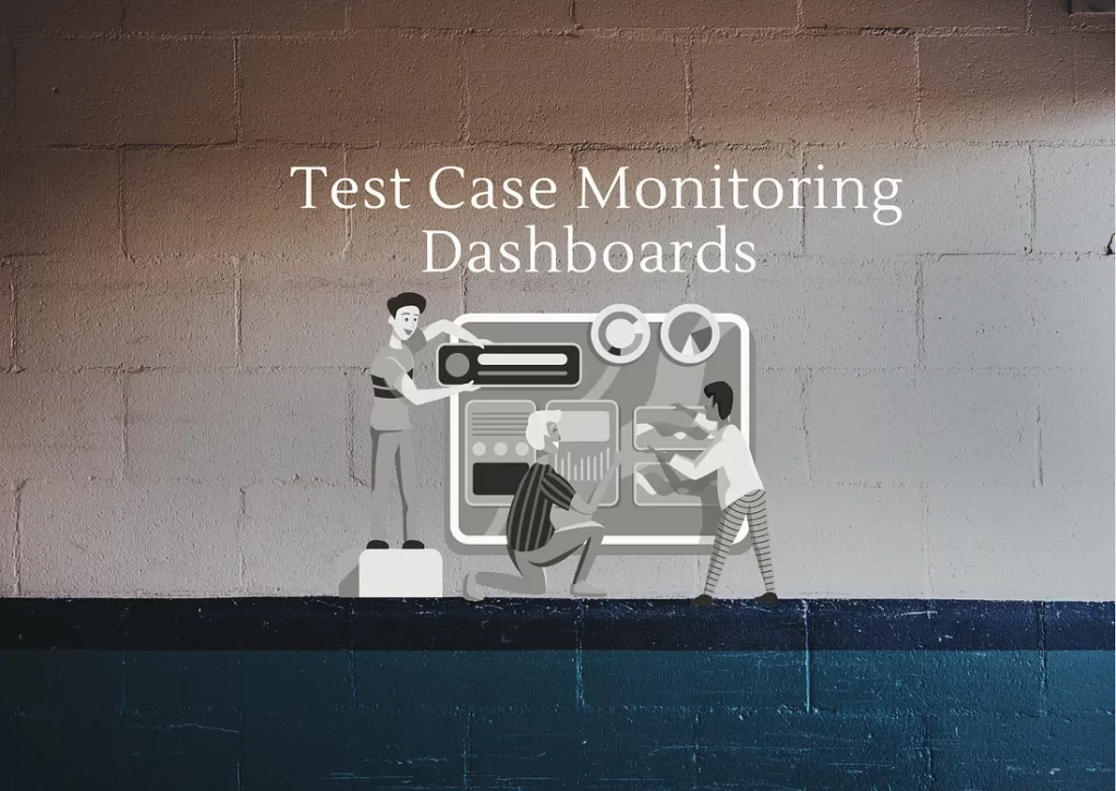 How to build Real-time Test Case Monitoring dashboards?