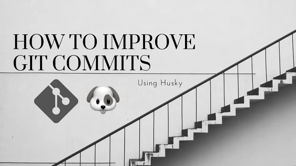 How to improve Git commits using Husky