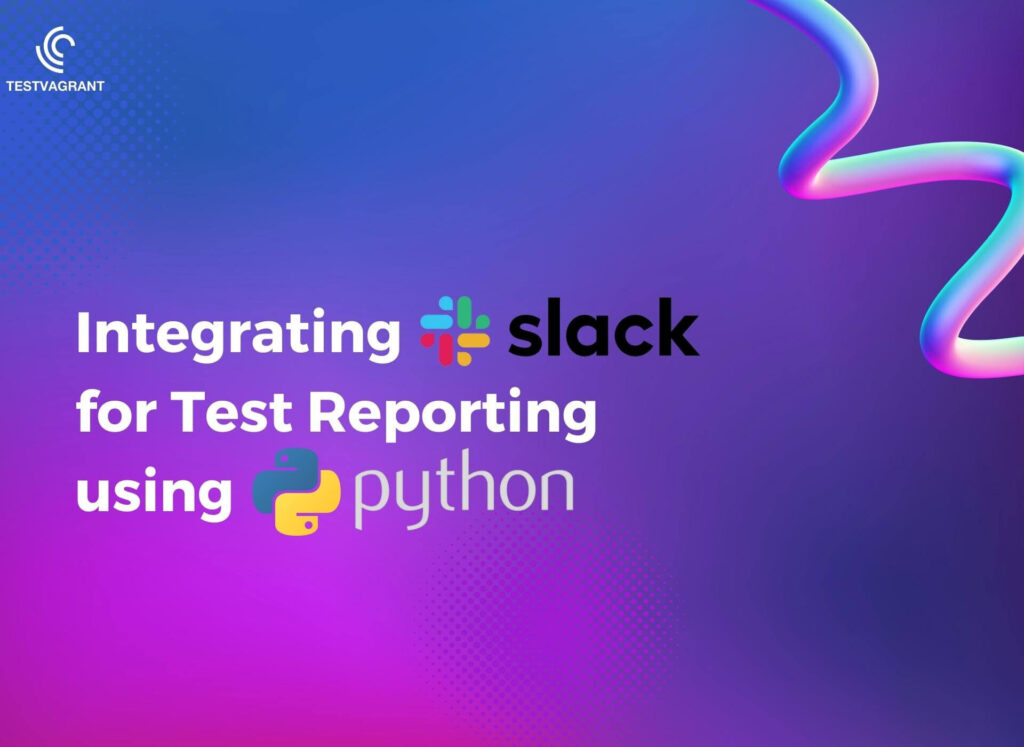 integrating slack for test reporting using python