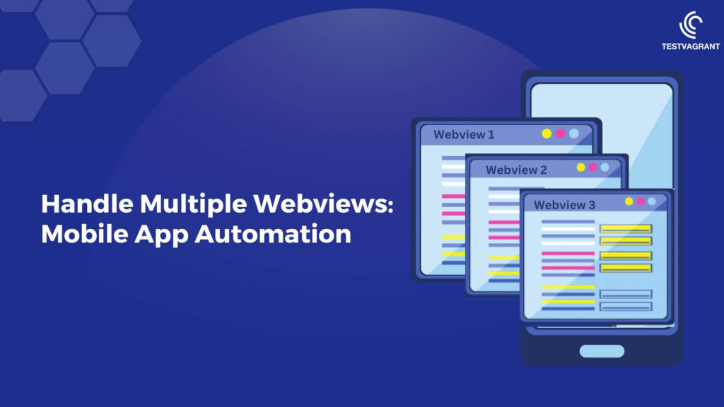 handle multiple webviews - mobile app automation